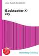 Backscatter X-ray, Jesse Russell,Ronald Cohn 