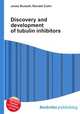 Discovery and development of tubulin inhibitors, Jesse Russell,Ronald Cohn 