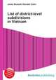 List of district-level subdivisions in Vietnam, Jesse Russell,Ronald Cohn 