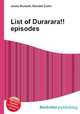 List of Durarara!! episodes, Jesse Russell,Ronald Cohn 