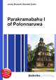 Parakramabahu I of Polonnaruwa, Jesse Russell,Ronald Cohn 