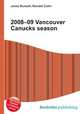 2008–09 Vancouver Canucks season, Jesse Russell,Ronald Cohn 