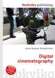 Digital cinematography, Jesse Russell,Ronald Cohn 