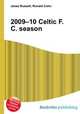 2009–10 Celtic F.C. season, Jesse Russell,Ronald Cohn 