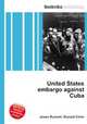 United States embargo against Cuba, Jesse Russell,Ronald Cohn 