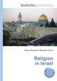 Religion in Israel, Jesse Russell,Ronald Cohn 