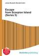 Escape from Scorpion Island (Series 5), Jesse Russell,Ronald Cohn 