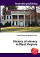 History of slavery in West Virginia, Jesse Russell,Ronald Cohn 