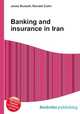 Banking and insurance in Iran, Jesse Russell,Ronald Cohn 