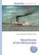 Steamboats of the Mississippi, Jesse Russell,Ronald Cohn 