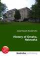 History of Omaha, Nebraska, Jesse Russell,Ronald Cohn 