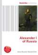 Alexander I of Russia, Jesse Russell,Ronald Cohn 