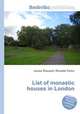 List of monastic houses in London, Jesse Russell,Ronald Cohn 
