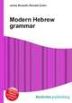 Modern Hebrew grammar, Jesse Russell,Ronald Cohn 