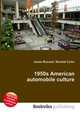 1950s American automobile culture, Jesse Russell,Ronald Cohn 