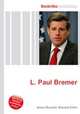 L. Paul Bremer, Jesse Russell,Ronald Cohn 