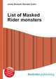 List of Masked Rider monsters, Jesse Russell,Ronald Cohn 