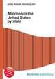 Abortion in the United States by state, Jesse Russell,Ronald Cohn 