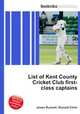 List of Kent County Cricket Club first-class captains, Jesse Russell,Ronald Cohn 