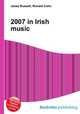 2007 in Irish music, Jesse Russell,Ronald Cohn 
