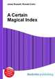 A Certain Magical Index, Jesse Russell,Ronald Cohn 