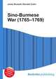 Sino-Burmese War (1765–1769), Jesse Russell,Ronald Cohn 