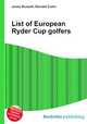 List of European Ryder Cup golfers, Jesse Russell,Ronald Cohn 