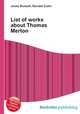 List of works about Thomas Merton, Jesse Russell,Ronald Cohn 