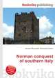 Norman conquest of southern Italy, Jesse Russell,Ronald Cohn 