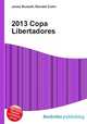 2013 Copa Libertadores, Jesse Russell,Ronald Cohn 