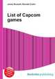 List of Capcom games, Jesse Russell,Ronald Cohn 