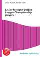 List of foreign Football League Championship players, Jesse Russell,Ronald Cohn 