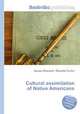 Cultural assimilation of Native Americans, Jesse Russell,Ronald Cohn 