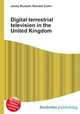 Digital terrestrial television in the United Kingdom, Jesse Russell,Ronald Cohn 