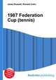 1987 Federation Cup (tennis), Jesse Russell,Ronald Cohn 