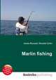 Marlin fishing, Jesse Russell,Ronald Cohn 
