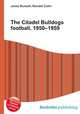 The Citadel Bulldogs football, 1950–1959, Jesse Russell,Ronald Cohn 