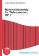 National Assembly for Wales election, 2011, Jesse Russell,Ronald Cohn 