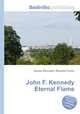 John F. Kennedy Eternal Flame, Jesse Russell,Ronald Cohn 
