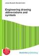 Engineering drawing abbreviations and symbols, Jesse Russell,Ronald Cohn 