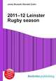 2011–12 Leinster Rugby season, Jesse Russell,Ronald Cohn 