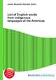 List of English words from indigenous languages of the Americas, Jesse Russell,Ronald Cohn 