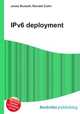 IPv6 deployment, Jesse Russell,Ronald Cohn 