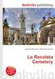 La Recoleta Cemetery, Jesse Russell,Ronald Cohn 