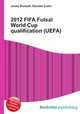 2012 FIFA Futsal World Cup qualification (UEFA), Jesse Russell,Ronald Cohn 