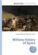 Military history of Spain, Jesse Russell,Ronald Cohn 