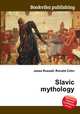 Slavic mythology, Jesse Russell,Ronald Cohn 