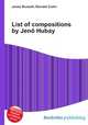 List of compositions by Jeno Hubay, Jesse Russell,Ronald Cohn 