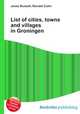 List of cities, towns and villages in Groningen, Jesse Russell,Ronald Cohn 