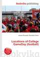Locations of College GameDay (football), Jesse Russell,Ronald Cohn 